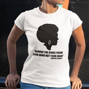 Remove The Kinks From Your Mind Not Your Hair Tee
